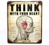 Металева табличка "Думай серцем"
